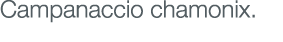 Campanaccio chamonix.