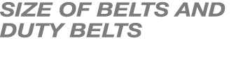 Size of belts and duty belts
