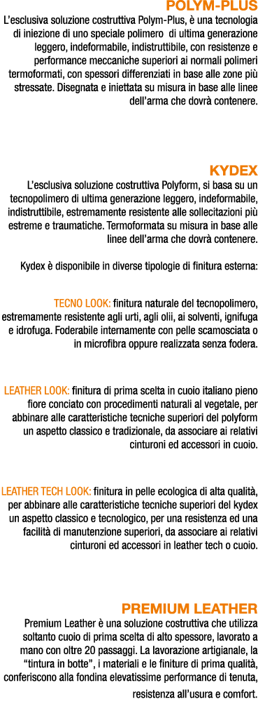 Polym Plus L’esclusiva soluzione costruttiva Polym Plus,  una tecnologia di iniezione di uno speciale polimero di ul...