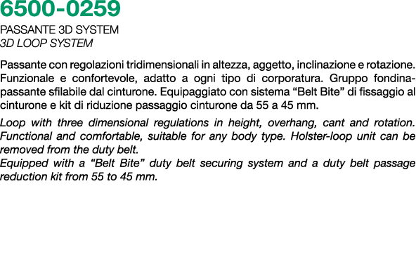 6500 0259 PASSANTE 3D SYSTEM 3D Loop system Passante con regolazioni tridimensionali in altezza, aggetto, inclinazion...