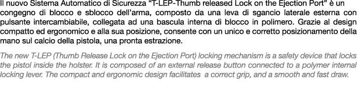 Il nuovo Sistema Automatico di Sicurezza “T LEP Thumb released Lock on the Ejection Port”  un congegno di blocco e s...