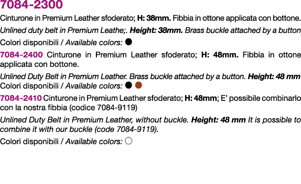 7084 2300 Cinturone in Premium Leather sfoderato; H: 38mm. Fibbia in ottone applicata con bottone. Unlined duty belt ...