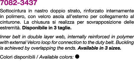 7082 3437 Sottocintura in nastro doppio strato, rinforzato internamente in polimero, con velcro asola all’esterno per...