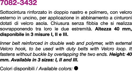 7082 3432 Sottocintura rinforzato in doppio nastro e polimero, con velcro esterno in uncino, per applicazione in abbi...