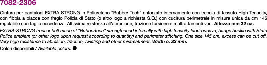 7082 2306 Cintura per pantaloni EXTRA STRONG in Poliuretano “Rubber Tech” rinforzato internamente con treccia di tess...