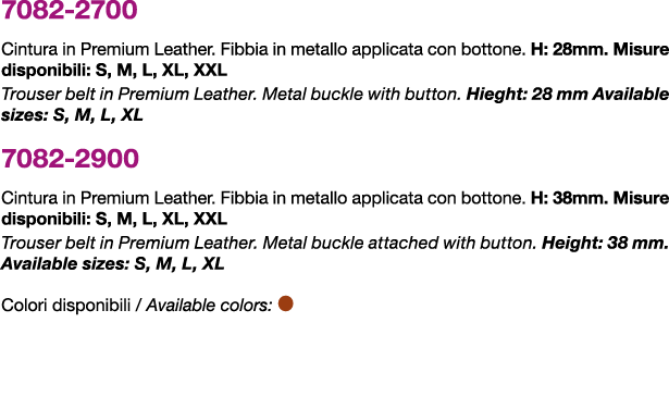 7082 2700 Cintura in Premium Leather. Fibbia in metallo applicata con bottone. H: 28mm. Misure disponibili: S, M, L, ...