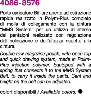 4086 8576 Porta caricatore Bifilare aperto ad estrazione rapida realizzato in Polym Plus completo di molla di collega...