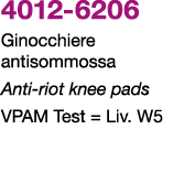 4012 6206 Ginocchiere antisommossa Anti riot knee pads VPAM Test = Liv. W5 