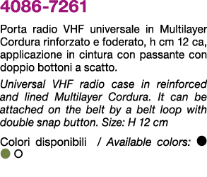 4086 7261 Porta radio VHF universale in Multilayer Cordura rinforzato e foderato, h cm 12 ca, applicazione in cintura...