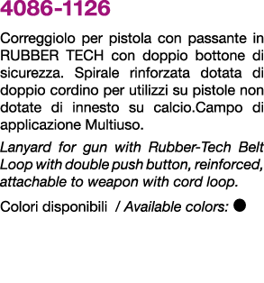 4086 1126 Correggiolo per pistola con passante in RUBBER TECH con doppio bottone di sicurezza. Spirale rinforzata dot...