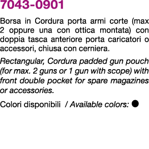 7043 0901 Borsa in Cordura porta armi corte (max 2 oppure una con ottica montata) con doppia tasca anteriore porta ca...
