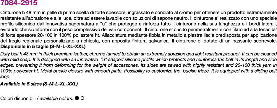 7084 2915 Cinturone h 48 mm in pelle di prima scelta di forte spessore, ingrassato e conciato al cromo per ottenere u...