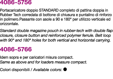 4086 5756 Portacaricatore doppio STANDARD completo di pattina doppia in Rubber Tech corredata di bottone di chiusura ...