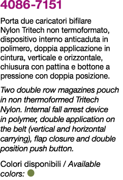 4086 7151 Porta due caricatori bifilare Nylon Tritech non termoformato, dispositivo interno anticaduta in polimero, d...