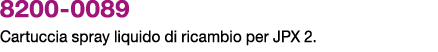 8200 0089 Cartuccia spray liquido di ricambio per JPX 2.