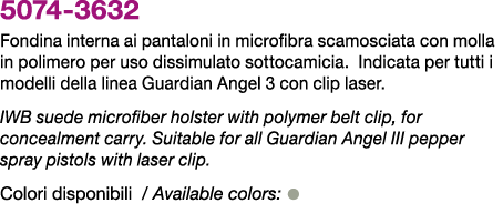 5074 3632 Fondina interna ai pantaloni in microfibra scamosciata con molla in polimero per uso dissimulato sottocamic...