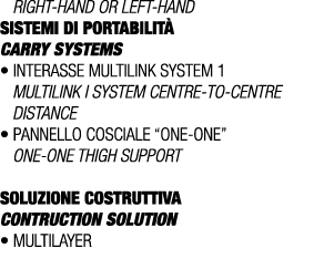  Right hand or left hand SISTEMI DI PORTABILIT CARRY SYSTEMS • Interasse Multilink System 1 Multilink I system centr...
