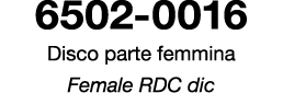 6502 0016 Disco parte femmina Female RDC dic