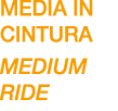 MediA in cintura MEDIUM RIDE