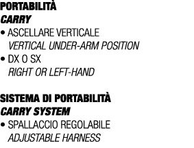 PORTABILIT CARRY • Ascellare verticale Vertical under arm position • Dx o Sx Right or left hand SISTEMA DI PORTABILI...