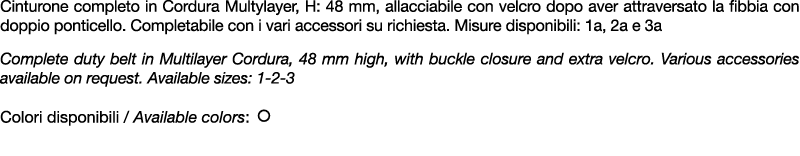 Cinturone completo in Cordura Multylayer, H: 48 mm, allacciabile con velcro dopo aver attraversato la fibbia con dopp...