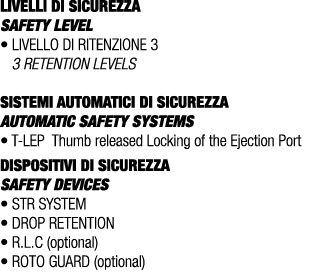 LIVELLI DI SICUREZZA SAFETY LEVEL • Livello di ritenzione 3 3 retention levels SISTEMI AUTOMATICI DI SICUREZZA Automa...
