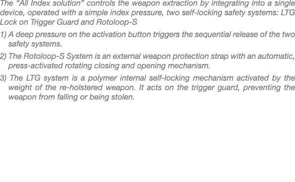 The “All Index solution” controls the weapon extraction by integrating into a single device, operated with a simple i...