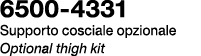 6500 4331 Supporto cosciale opzionale Optional thigh kit