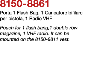 8150 8861 Porta 1 Flash Bag, 1 Caricatore bifilare per pistola, 1 Radio VHF Pouch for 1 flash bang,1 double row magaz...