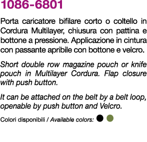 1086 6801 Porta caricatore bifilare corto o coltello in Cordura Multilayer, chiusura con pattina e bottone a pression...