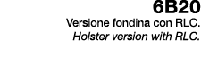 6B20 Versione fondina con RLC. Holster version with RLC.