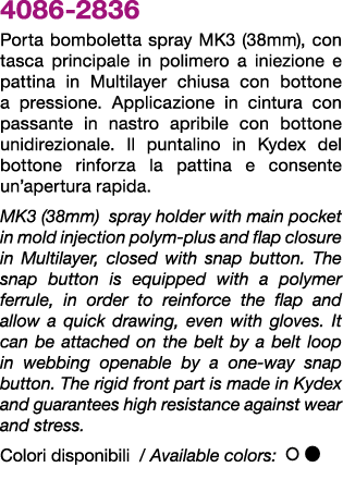4086 2836 Porta bomboletta spray MK3 (38mm), con tasca principale in polimero a iniezione e pattina in Multilayer chi...