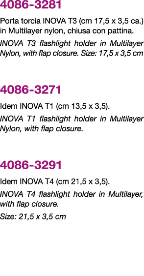 4086 3281 Porta torcia INOVA T3 (cm 17,5 x 3,5 ca.) in Multilayer nylon, chiusa con pattina. INOVA T3 flashlight hold...